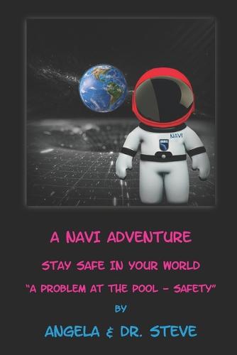 A Navi Adventure Stay Safe in Your World A Problem at the Swimming Pool