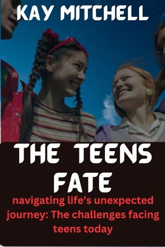 The teens fate