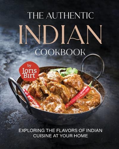 The Authentic Indian Cookbook