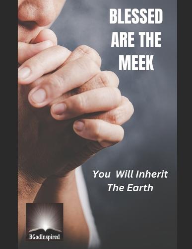 Blessed are the Meek