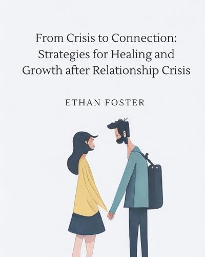 From Crisis to Connection