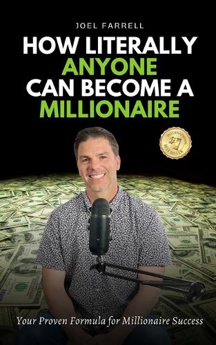 How Literally Anyone Can Become A Millionaire