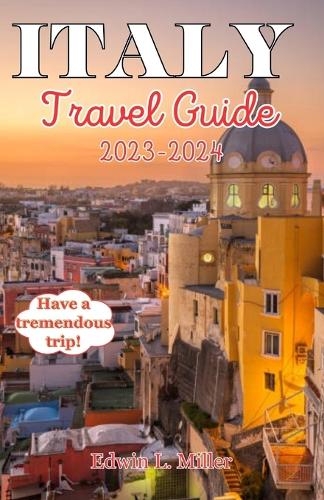 Italy Travel Guide 2023-2024