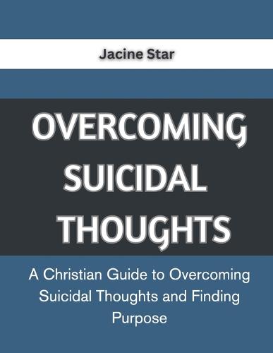 Overcoming Suicidal Thoughts