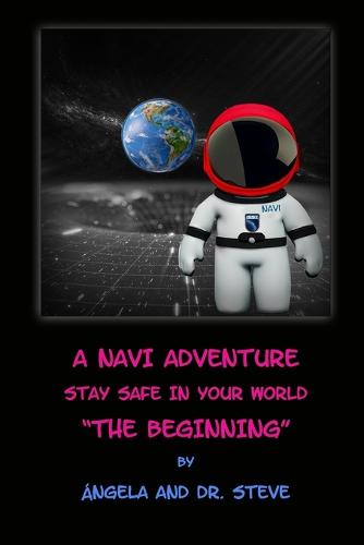 A Navi Adventure Stay Safe in Your World the Beginning