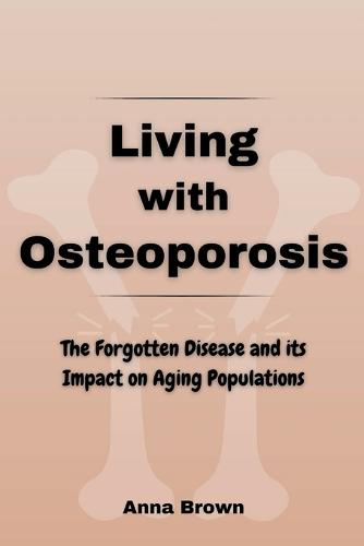 Living with Osteoporosis