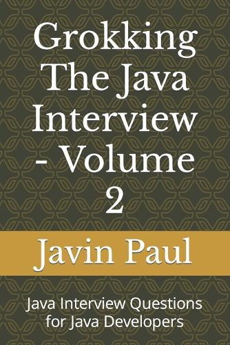 Grokking The Java Interview - Volume 2