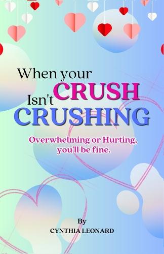 When Your Crush Isn't Crushing