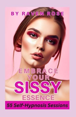Embrace Your Sissy Essence