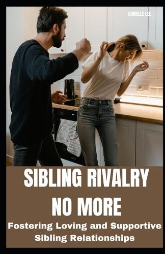 Sibling Rivalry No More