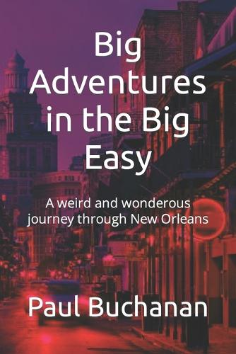 Big Adventures in the Big Easy
