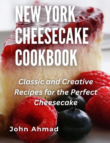 New York Cheesecake Cookbook