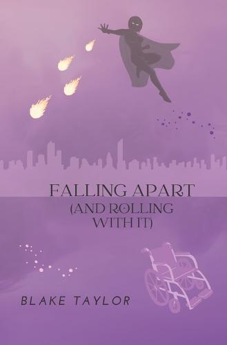 Falling Apart (And Rolling With It)