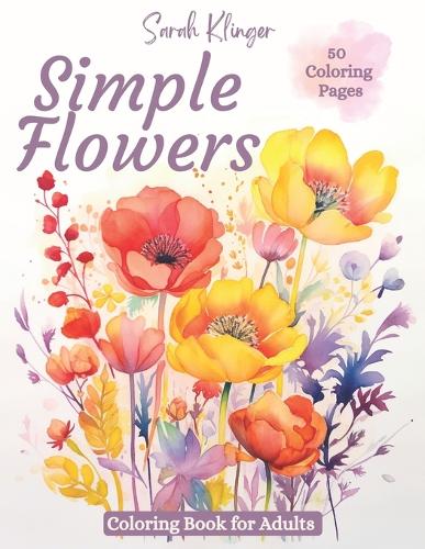 Simple Flowers Coloring Book for Adults
