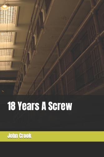 18 Years A Screw
