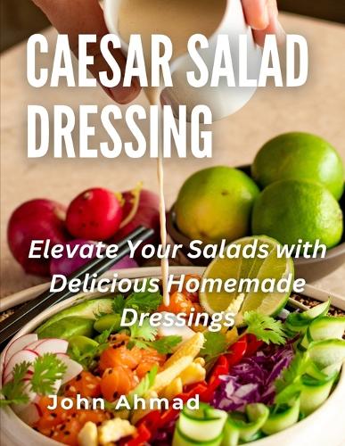 Caesar Salad Dressing