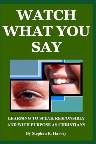 Watch What You Say