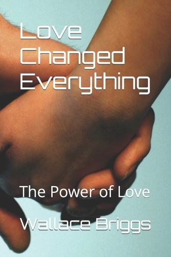 Love Changed Everything