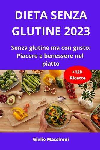 Dieta Senza Glutine 2023