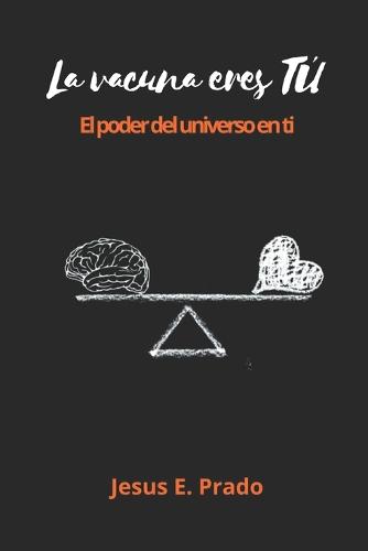 La vacuna eres tú