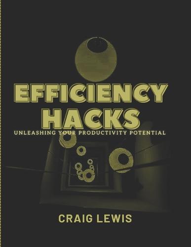 Efficiency Hacks