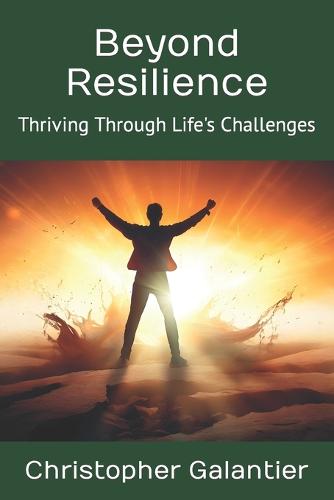 Beyond Resilience