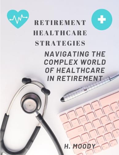 Retirement Healthcare Strategies