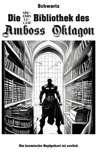 Die unendliche Bibliothek des Amboss Oktagon