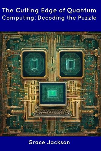The Cutting Edge of Quantum Computing