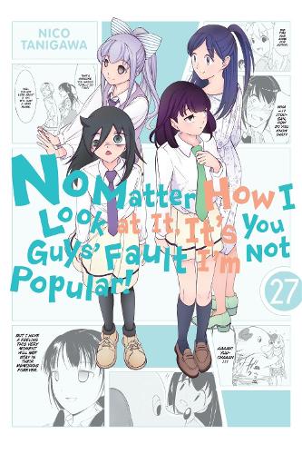 No Matter How I Look at It, It's You Guys' Fault I'm Not Popular!, Vol. 27