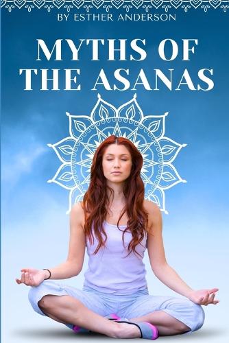 Myths of the Asanas
