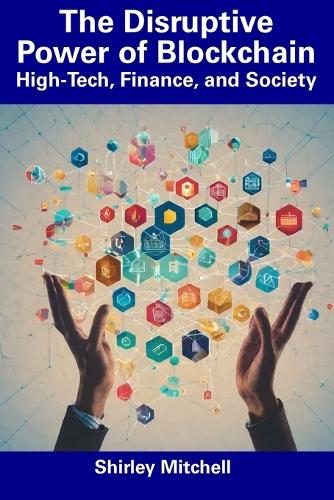 The Disruptive Power of Blockchain
