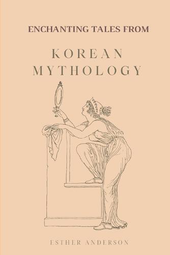 Enchanting Tales from Korean Mythology