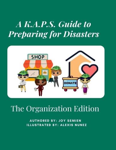 A K.A.P.S. Guide to Preparing for Disasters