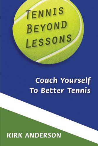 Tennis Beyond Lessons