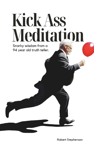 Kick Ass Meditation