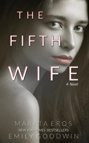 The Fifth Wife (A Dark Psychological Suspenseful Romance Thriller)
