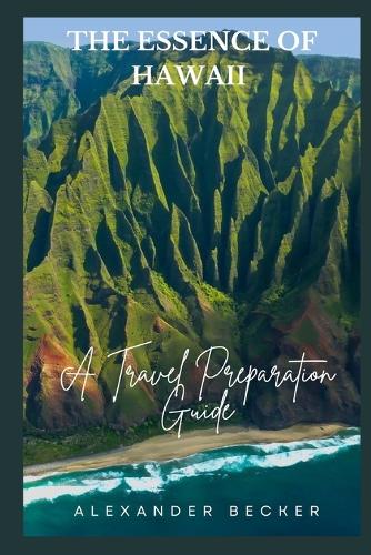 The Essence of Hawaii