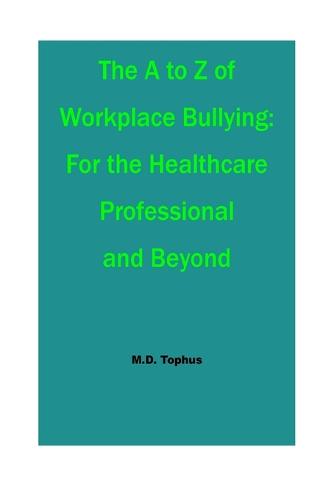 The A to Z of Workplace Bullying