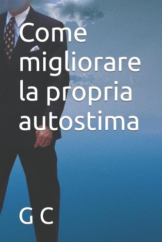 Come migliorare la propria autostima