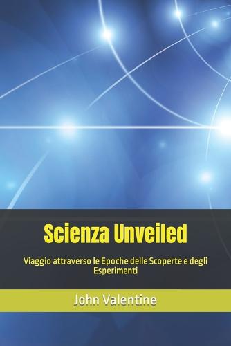 Scienza Unveiled