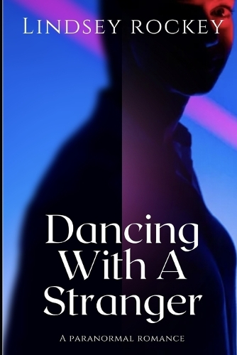 Dancing With A Stranger
