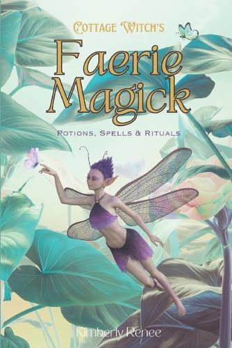 Cottage Witch's Faerie Magick