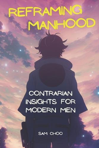 Reframing Manhood