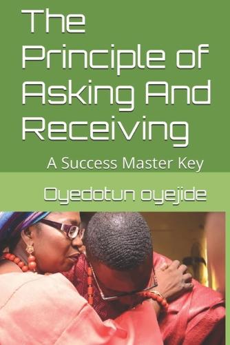 The Principle of Asking And Receiving