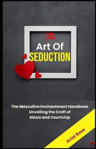The Art of Seduction