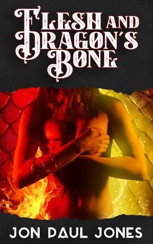 Flesh and Dragon's Bone