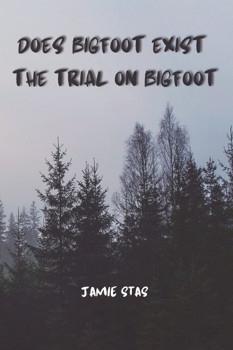 Does Bigfoot Exist