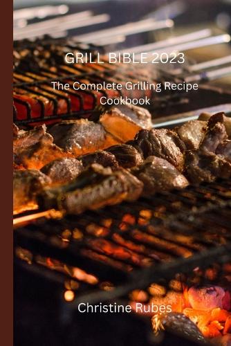 Grill Bible 2023