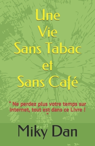 Une Vie Sans Tabac et Sans Café